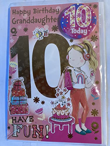 Happy Birthday Granddaughter 10 Have Fun! Birthday Card With Badge Age 10 10th Ten Tenth Cute Girl/Cake/Presents Glitter/Foil Detail(CC7514B/01)