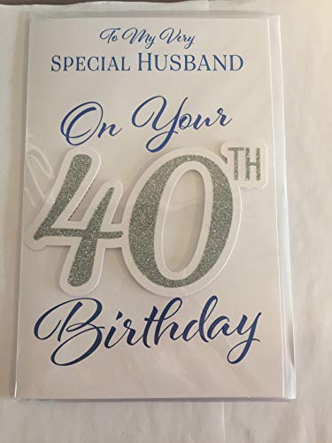 To My Very Special Husband On Your 40th Birthday Card Age 40 40th Forty White/Blue/Silver Words 3D/Glitter/Foil Detail(PRELUDE45658)