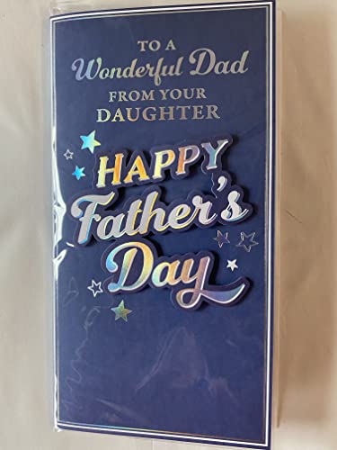 To A Wonderful Dad From Your Daughter Happy Father's Day Fathers Day Card Blue-Silver/White Words/Stars 3D/Foil Detail(PRELUDE48134)