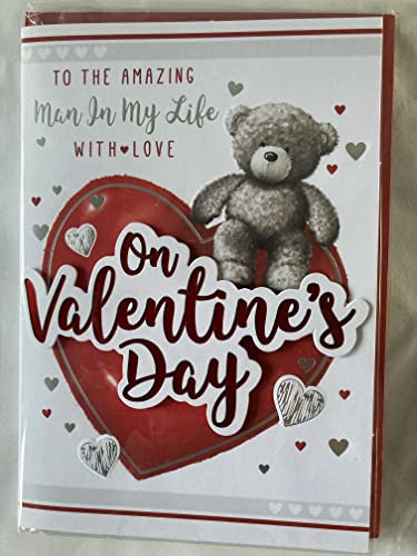 To The Amazing Man In My Life With Love On Valentine's Day Valentines Day Card Teddy Sat On Large Red Heart 3D/Foil Detail (PRELUDE47548)