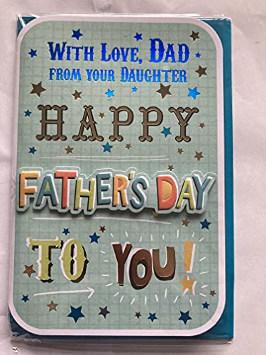 With Love Dad from Your Daughter Happy Father's Day to You Fathers Day Card Green/Multi Words 3D/Foil Detail(PRELUDE45784)