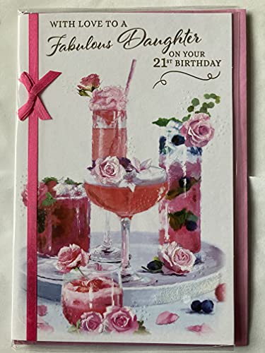 With Love To A Fabulous Daughter On Your 21st Birthday Twenty-One Age 21 Birthday Card Cocktail Drinks/Flowers Ribbon/Glitter Foil Detail(PRELUDE46624)