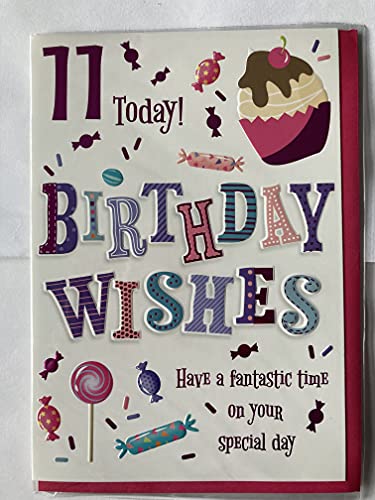 Girls Female Age 11 11th Eleven Eleventh 11 Today! Birthday Wishes Birthday Card Multi Words/Cupcake/Sweets Foil Detail(PH47349A)