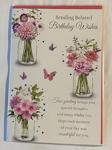 Ladies/Female/Girls Sending Belated Birthday Wishes Belated Birthday Card Multi Flowers/3 Glass Jars/Words Glitter/Foil Detail(PH43611A)