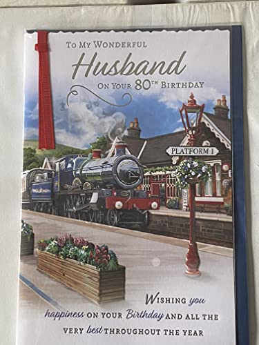 To My Wonderful Husband On Your 80th Birthday Card Age 80 80th Eighty Eightieth Steam Train/Station Ribbon/Foil Detail(PRELUDE48254)