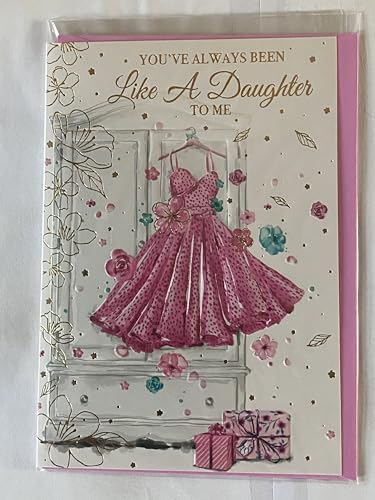 You've Always Been Like A Daughter To Me Birthday Card Pink Dress/Presents/Flowers Foil Detail(PH49472E)