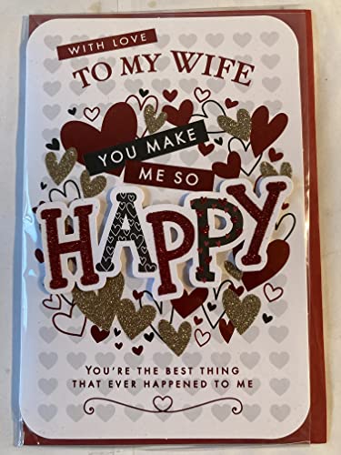 With Love To My Wife You Make Me So Happy Valentine's Day Valentines Day Card Red/Gold Hearts/Words 3D/Glitter/Foil Detail (PRELUDE47561)