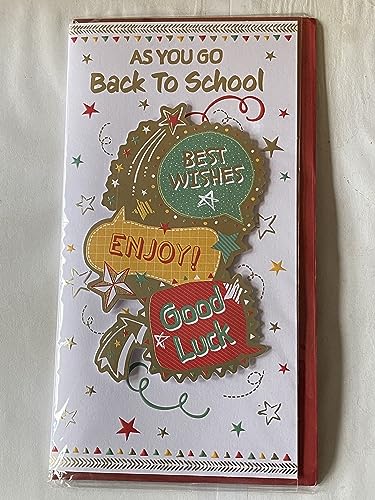 As You Go Back To School Best Wishes Enjoy! Good Luck Back To School Card Words/Stars 3D/Foil Detail(PRELUDE48331)