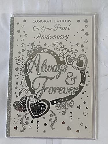 Congratulations On Your Pearl Anniversary Always & Forever 30th Wedding Anniversary Card White/Silver Hearts/Words Glitter/Foil Detail(NC-VA050E)