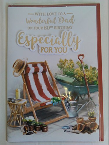 With Love To A Wonderful Dad On Your 60th Birthday Especially For You Birthday Card Age 60 Sixty Deck Chair/Gardening 3D/Foil Detail(PRELUDE43119)