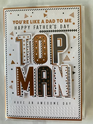 You're Like A Dad To Me Happy Father's Day Top Man Have An Awesome Day Fathers Day Card White/Gold/Black Words 3D/Foil Detail(PRELUDE48127)