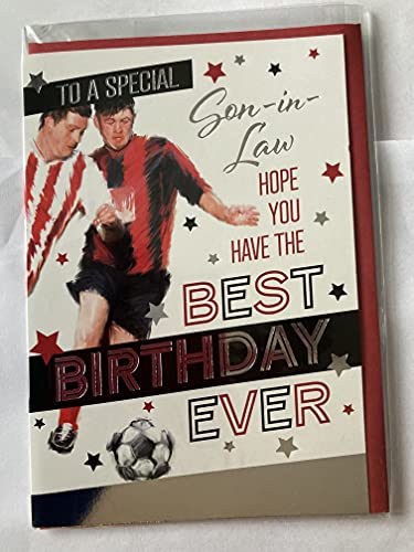 To A Special Son-In-Law Hope You Have The Best Birthday Ever Birthday Card Red+Black Footballer/Words Foil Detail(PH44833A)