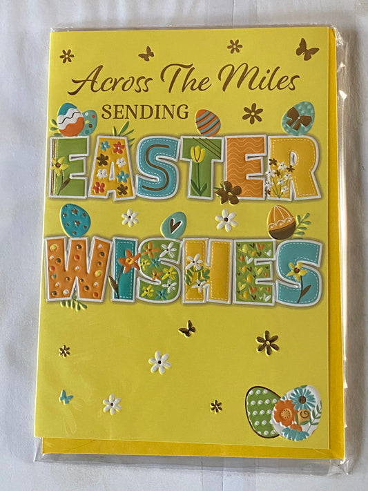 Across The Miles Sending Easter Wishes Easter Card Yellow-Blue/Green/Yellow/Orange Words/Easter Eggs Foil Detail (PH49855E)