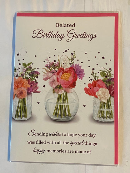 Ladies/Female/Girls Belated Birthday Greetings Belated Birthday Card Multi Flowers/3 Glass Vases/Words Glitter/Foil Detail(PH43611E)