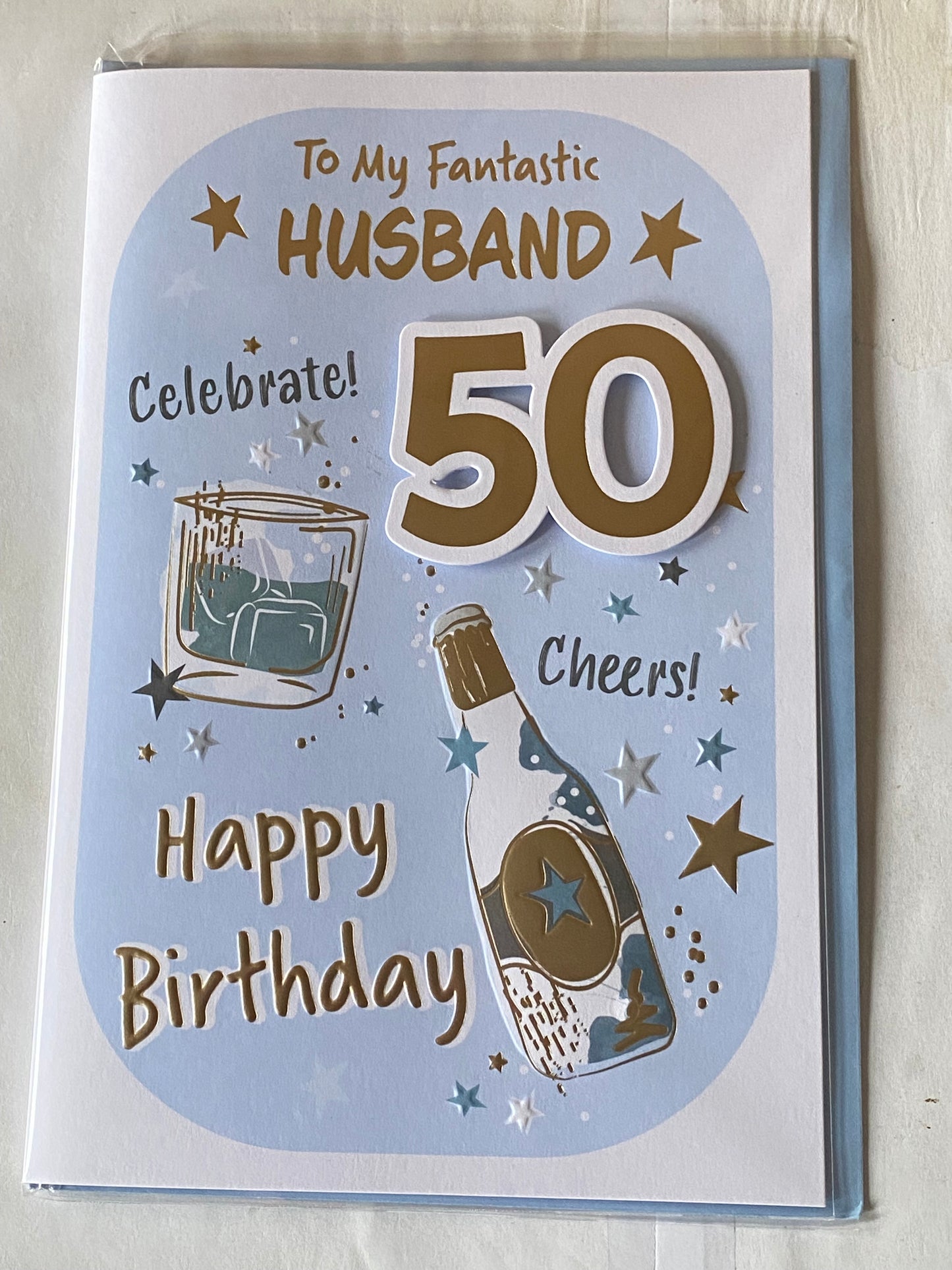 To My Fantastic Husband 50 Celebrate! Cheers! Happy Birthday Card Age 50 50th Fifty Blue/White/Gold Bottle/Glass/Words 3D/Foil Detail(PRELUDE45671)