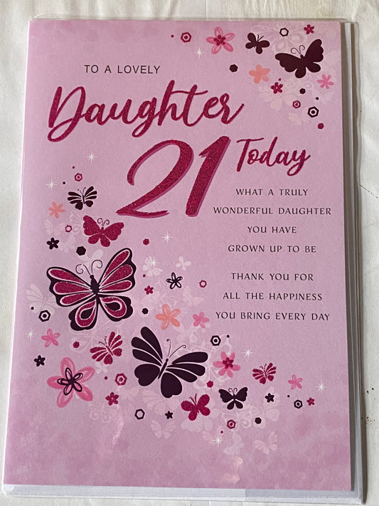 To A Lovely Daughter 21 Today Birthday Card Age 21 21st Twenty-One Pink/Purple Butterflies/Words Glitter/Foil Detail(REGALC80763)