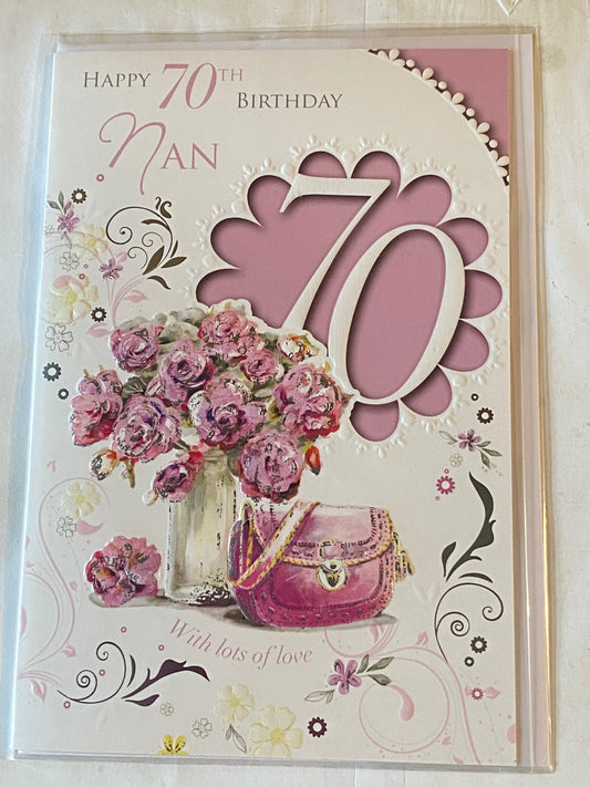 Happy 70th Birthday Nan Birthday Card Age 70 Seventy Seventieth Pink Flowers/Handbag Foil Detail(CS75052)