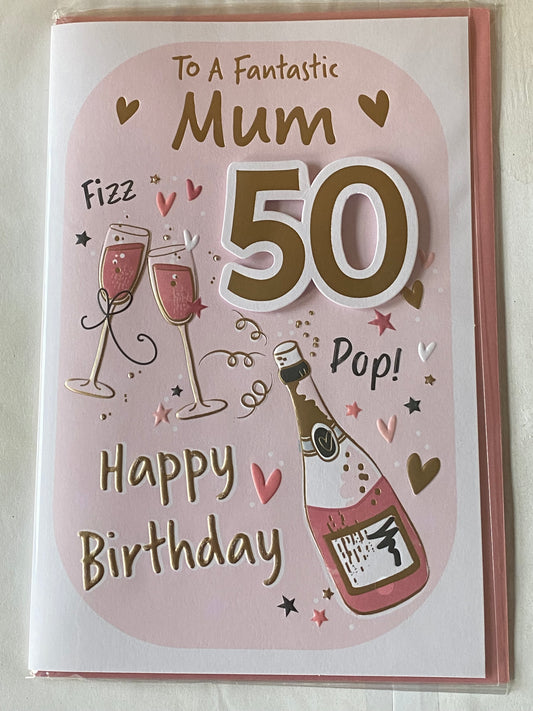 To A Fantastic Mum 50 Fizz Pop! Happy Birthday Card Age 50 50th Fifty Pink/White/Gold Champagne/Flutes/Words 3D/Foil Detail(PRELUDE45666)