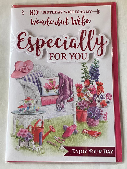 80th Birthday Wishes To My Wonderful Wife Especially For You Enjoy Your Day Birthday Card Age 80 80th Eighty Eightieth White Garden Chair/Flowers 3D/Glitter/Foil Detail(PRELUDE44068)