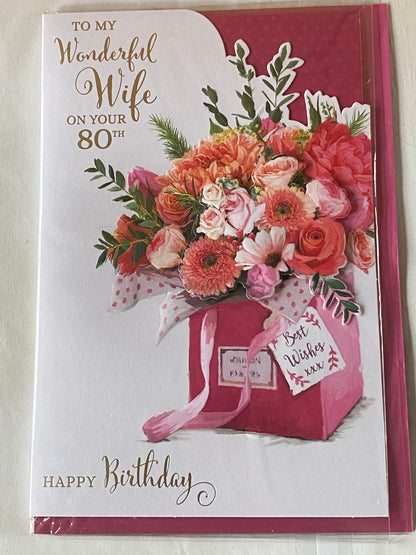 To My Wonderful Wife On Your 80th Happy Birthday Card Age 80 80th Eighty Eightieth Bouquet Flowers/Words 3D/Foil Detail(PRELUDE48194)