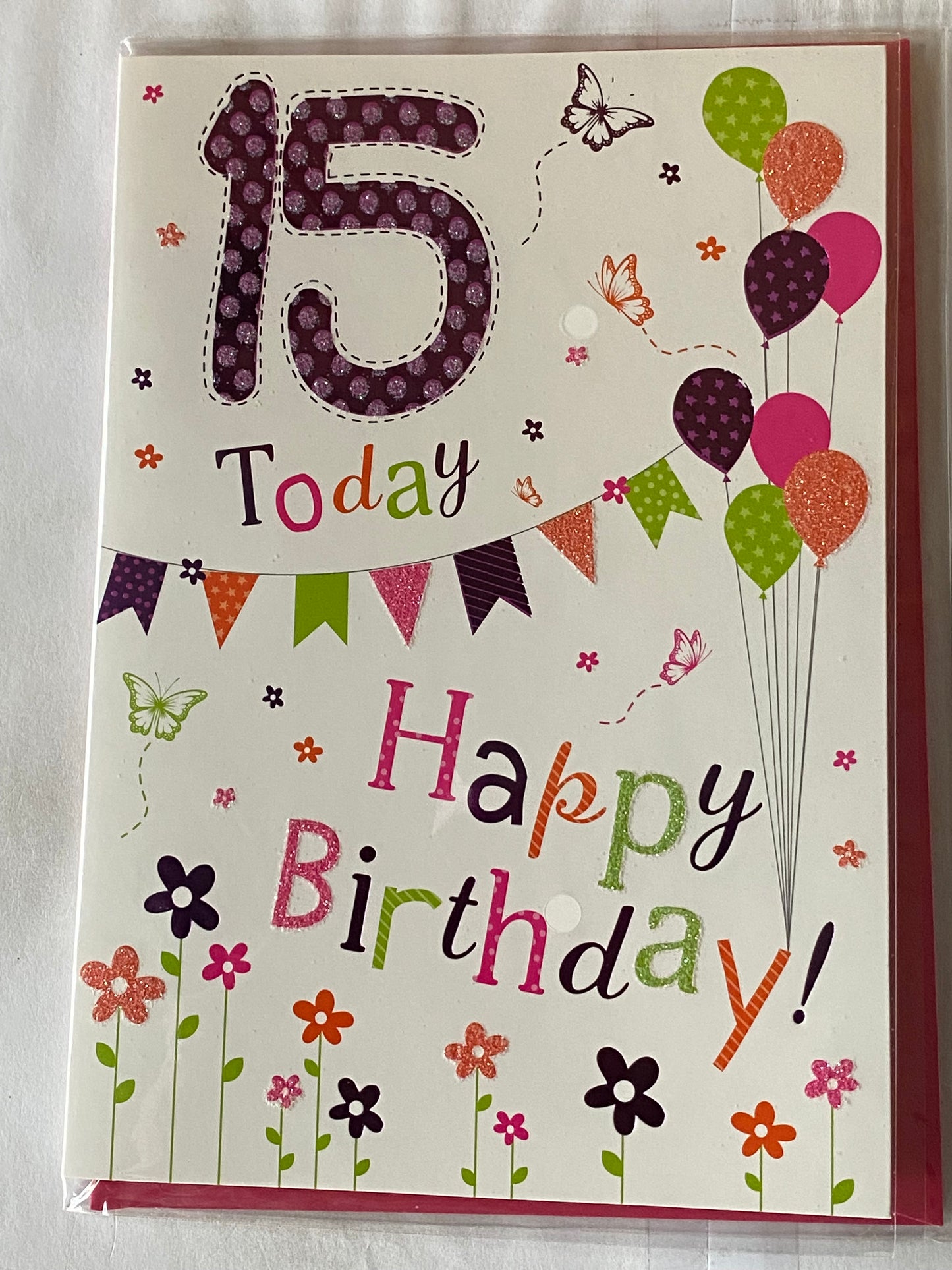 Girls Female Age 15 15th Fifteen Fifteenth 15 Today Happy Birthday Birthday Card Multi Bunting/Balloons/Flowers/Words Glitter/Foil Detail(PH43433A)