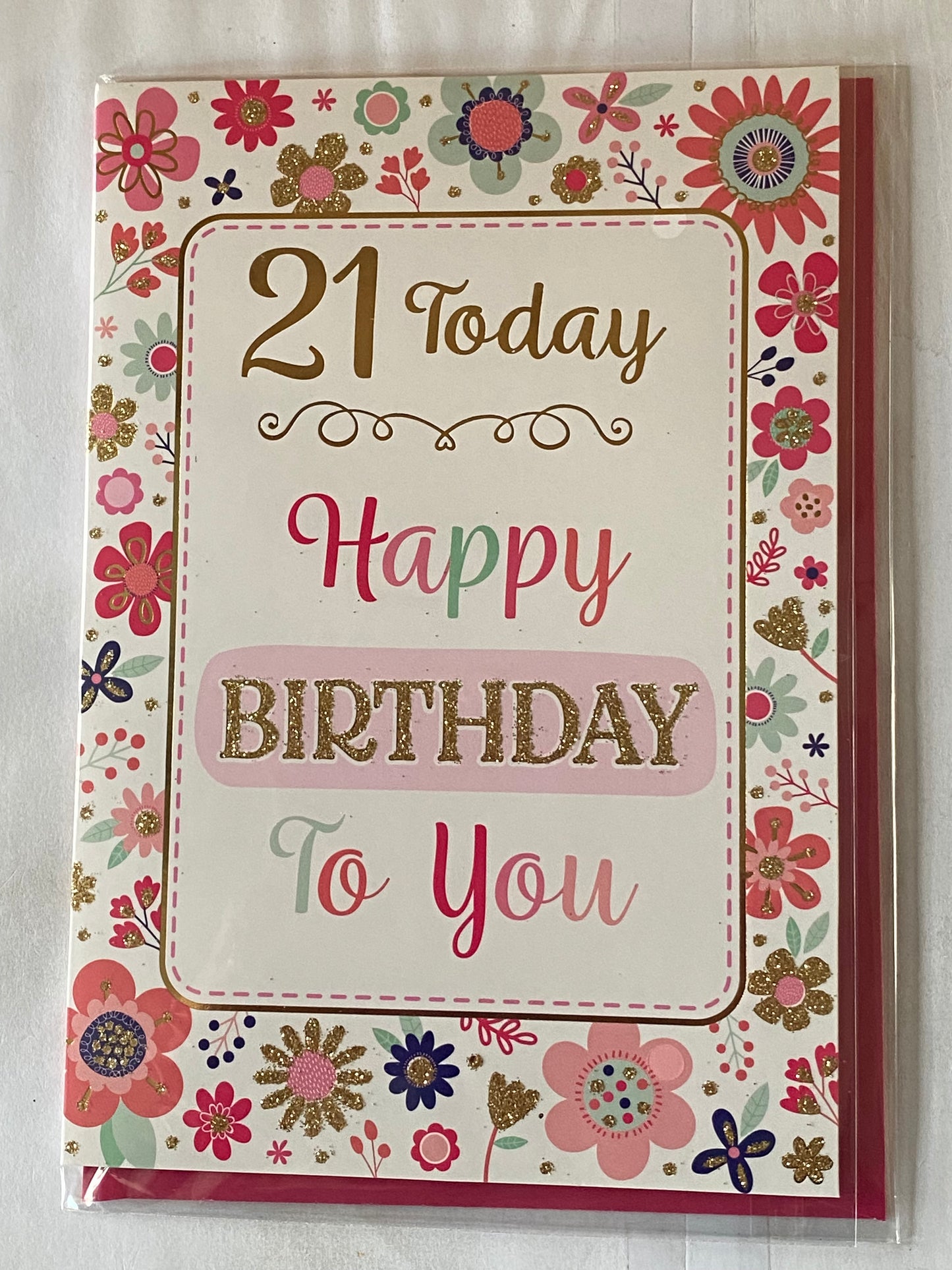 Ladies Female Age 21 21st Twenty-One Twenty-First 21 Today Happy Birthday To You Birthday Card White/Gold/Multi Flowers/Words Glitter/Foil Detail(NC-VA112E)