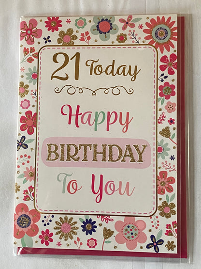 Ladies Female Age 21 21st Twenty-One Twenty-First 21 Today Happy Birthday To You Birthday Card White/Gold/Multi Flowers/Words Glitter/Foil Detail(NC-VA112E)