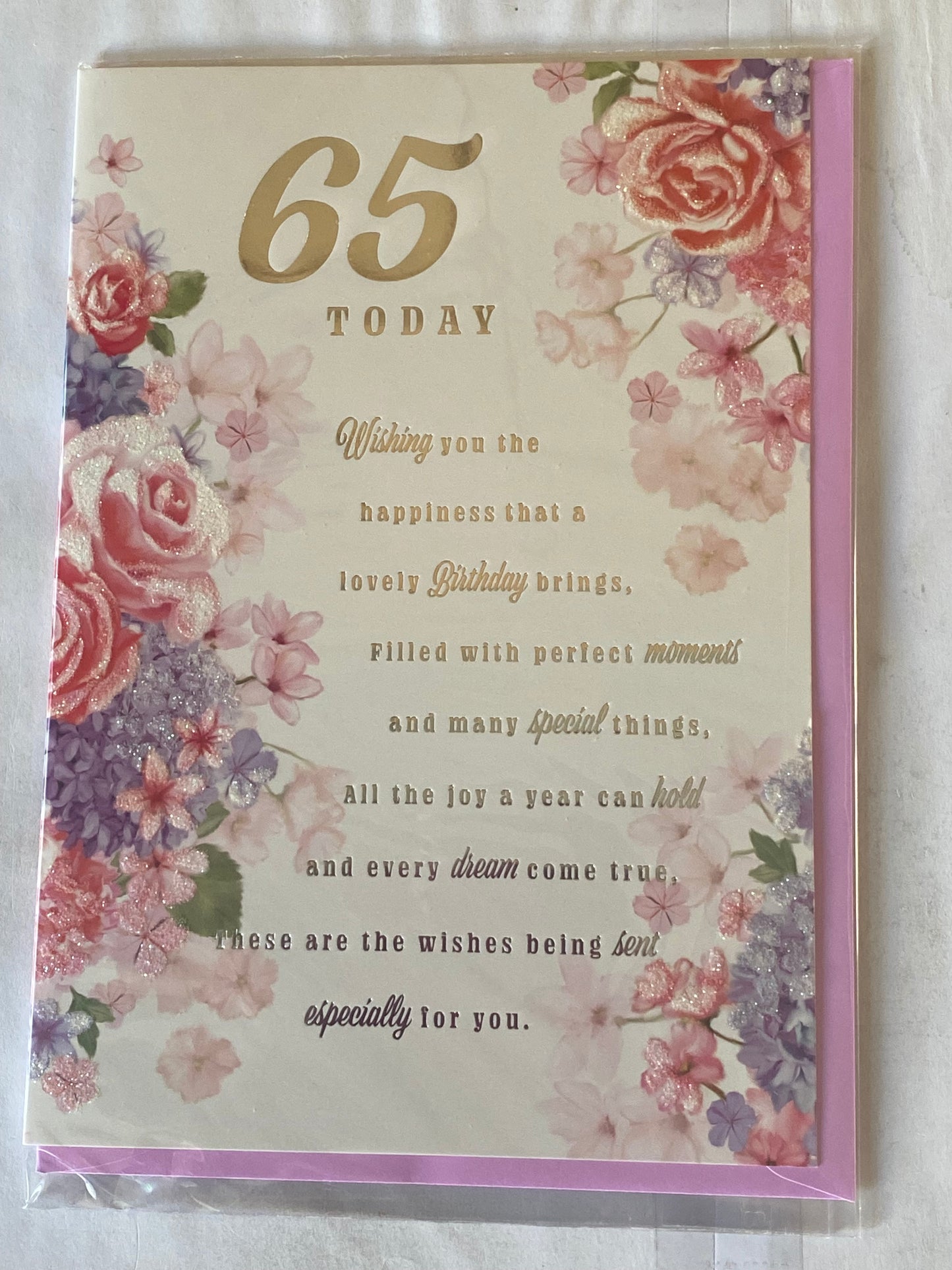 Ladies/Female Age 65 65th Sixty-Five Sixty-Fifth 65 Today Birthday Card Pink/Purple Flowers/Silver Words Glitter/Foil Detail(PH47333A)