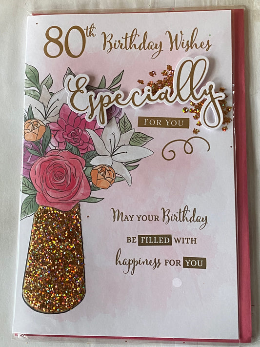 Ladies Female Age 80 80th Eighty Eightieth 80th Birthday Wishes Especially For You Birthday Card Pink/Gold/Multi Flowers/Vase/Words 3D/Glitter/Foil Detail(XQUISITE46004)