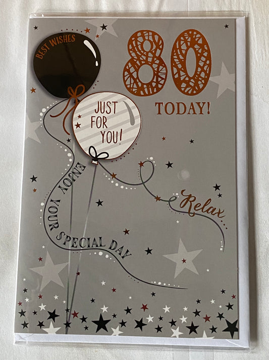 Mens Male Age 80 80th Eighty Eightieth 80 Today! Best Wishes Just For You Relax Enjoy Your Special Day Birthday Card Grey/Black/Gold Balloons/Stars Foil Detail(SE28284)