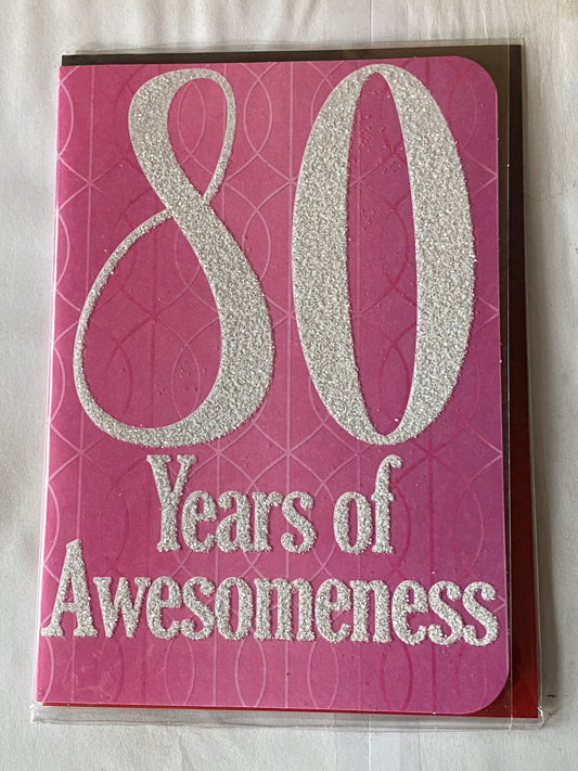 Ladies Female Age 80 80th Eighty Eightieth 80 Years Of Awesomeness Birthday Card Pink/White Words Glitter Detail(OTB17484)