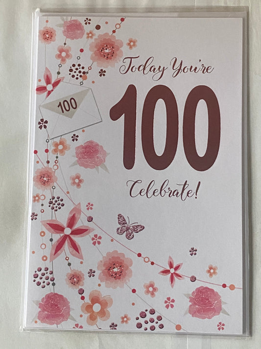 Ladies Female 100th Age 100 Today You're 100 Celebrate! Birthday Card One Hundred White/Pink Flowers Foil Detail(SE27163)