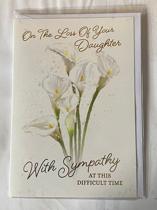 On The Loss of Your Daughter With Sympathy At This Difficult Time Sympathy Card Condolence White Lilies/Gold Words Foil Detail(PH45875A)