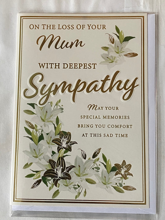 On The Loss of Your Mum With Deepest Sympathy Card Condolence White+Gold Lilies/Gold Words Foil Detail(PH47362A)