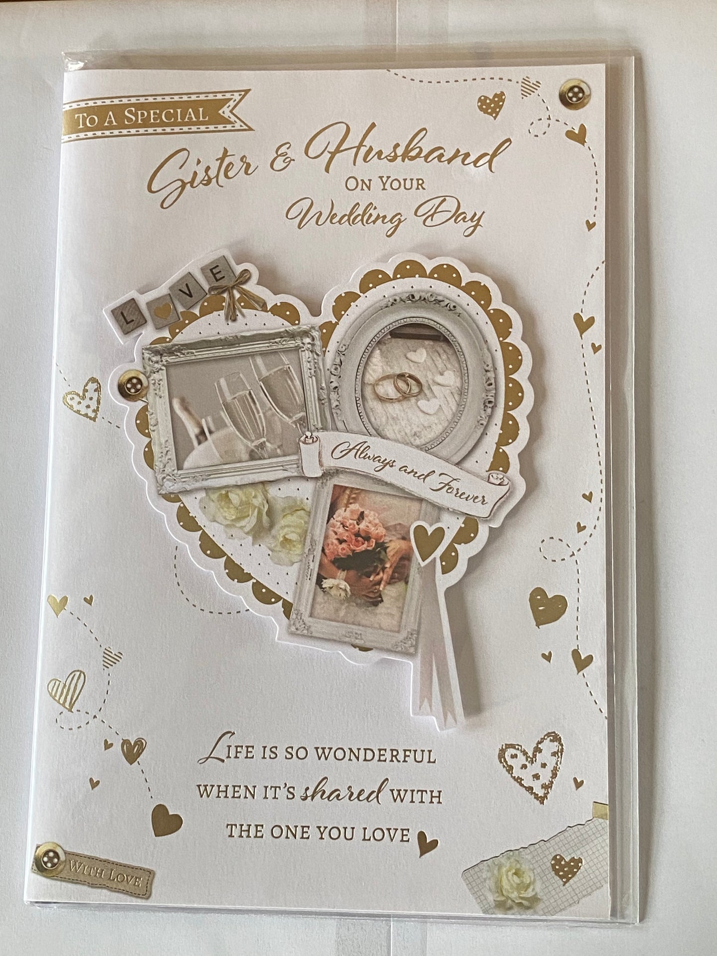 To A Special Sister & Husband On Your Wedding Day Always And Forever Wedding Day Card Card White/Gold Hearts/Words 3D/Foil Detail(PRELUDE43217)