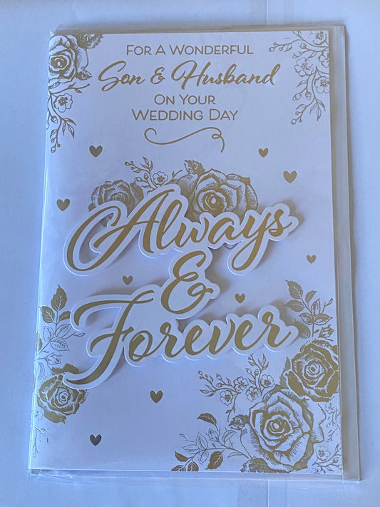 For A Wonderful Son & Husband On Your Wedding Day Always & Forever Wedding Day Card White/Gold Roses/Words 3D/Foil Detail(PRELUDE45570)