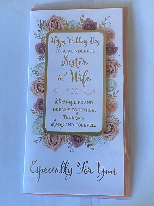 Happy Wedding Day To A Wonderful Sister & Wife Wedding Day Card White/Gold Words/Roses 3D/Glitter/Foil Detail(PRELUDE45564)