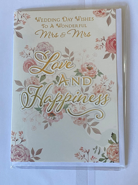 Wedding Day Wishes To A Wonderful Mrs & And Mrs Love And Happiness On Your Wedding Day Card Flowers/Gold Words Foil Detail(PH47355A)