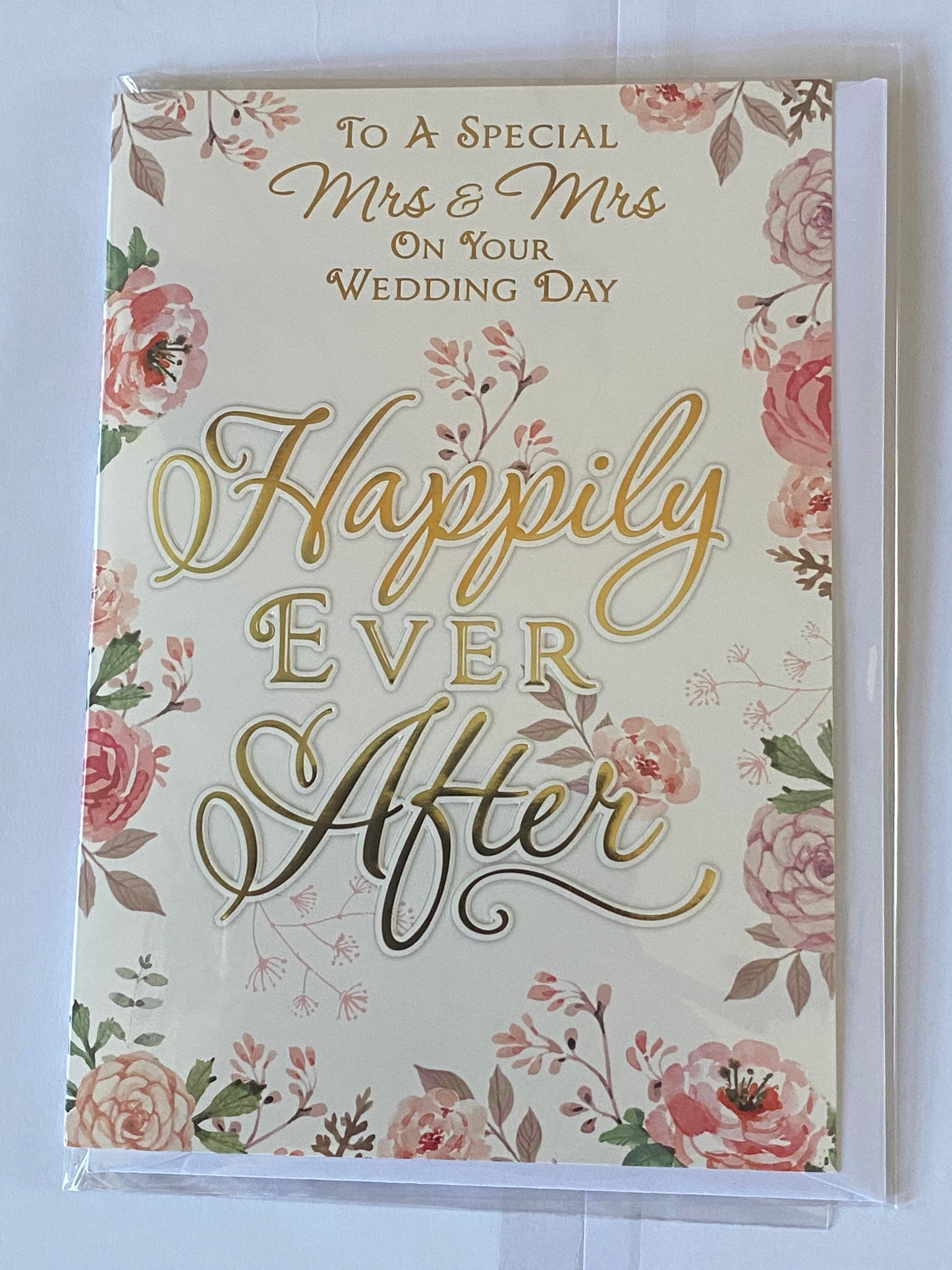 To A Special Mrs & And Mrs On Your Wedding Day Happily Ever After Wedding Day Card Flowers/Gold Words Foil Detail(PH47355E)