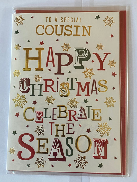 To A Special Cousin Happy Christmas Celebrate The Season Christmas Card Gold/Red/Green/Purple Words Foil Detail(PH45202B)