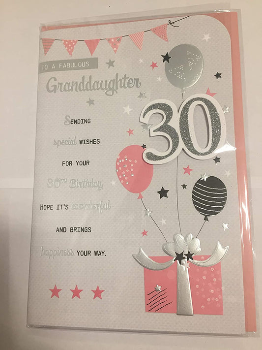 To A Fabulous Granddaughter 30 Birthday Card Age 30 30th Thirty Grey/Pink/Black/Silver Balloons/Words 3D/Glitter/Foil Detail