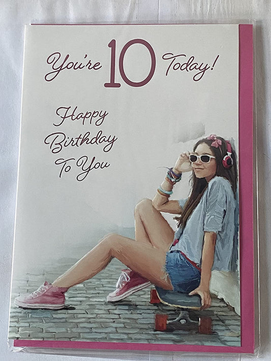 Girls Female Age 10 10th Ten Tenth You're 10 Today! Happy Birthday To You Kids Birthday Card Girl/Skateboard Foil Detail(PH45863E)