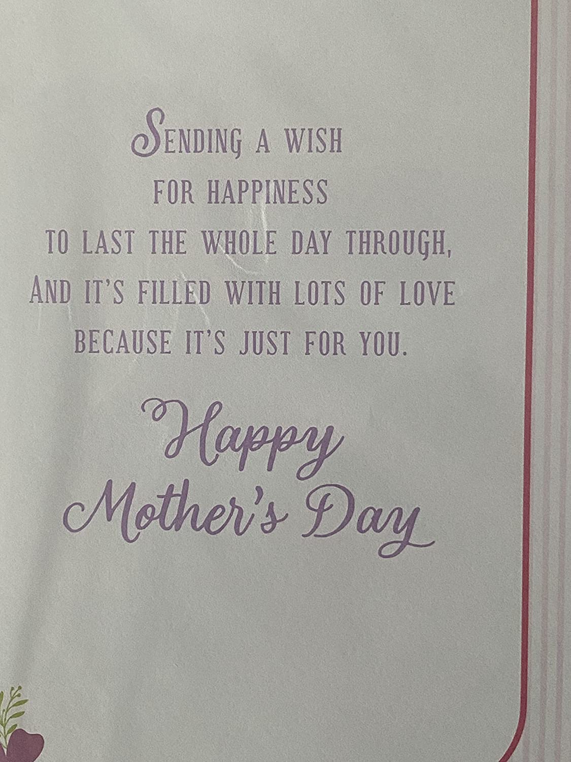 To Someone Very Special You Deserve A Mother's Day That's Full Of Happiness An Extra Special Day That Brings Joy And Nothing Less Mothers Day Card Words/Flowers 3D/Foil Detail