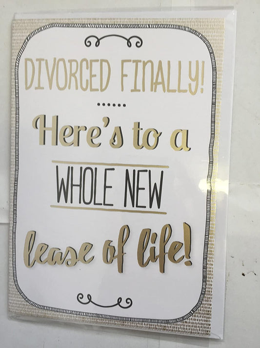 Divorced Finally Here's To A Whole New Lease Of Life! Card Divorce Celebration Congratulations Foil Detail