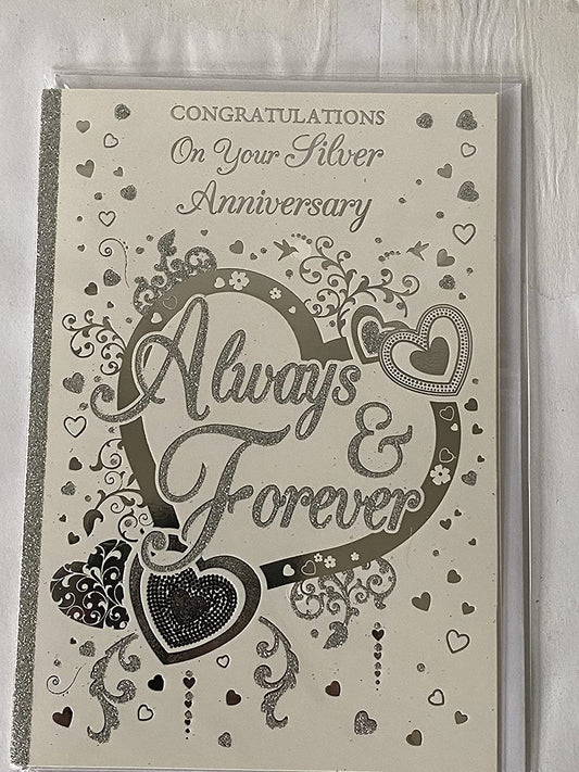 Congratulations On Your Silver Anniversary Always & Forever 25th Wedding Anniversary Card White/Silver Hearts/Words Glitter/Foil Detail